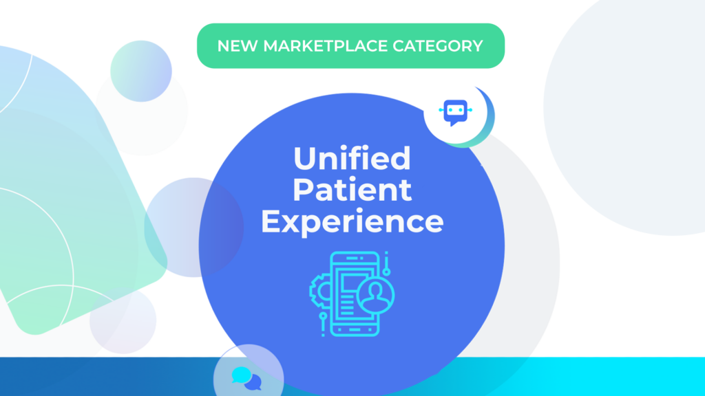 New Category Focused on Unified Patient Experience